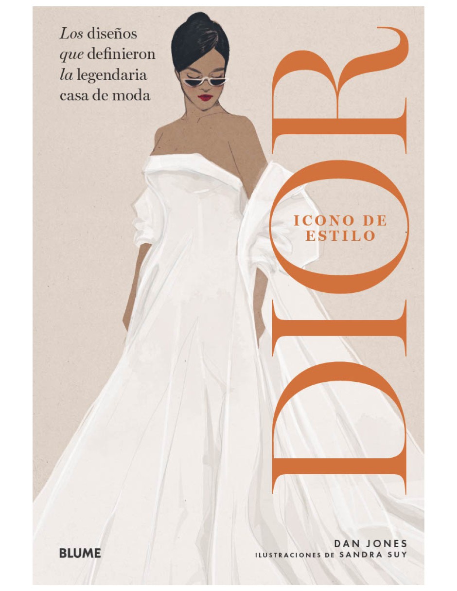 Libro Icono de Estilo Dior: Los Diseños Que Definieron La Legendaria Casa de Moda de Dan Jones