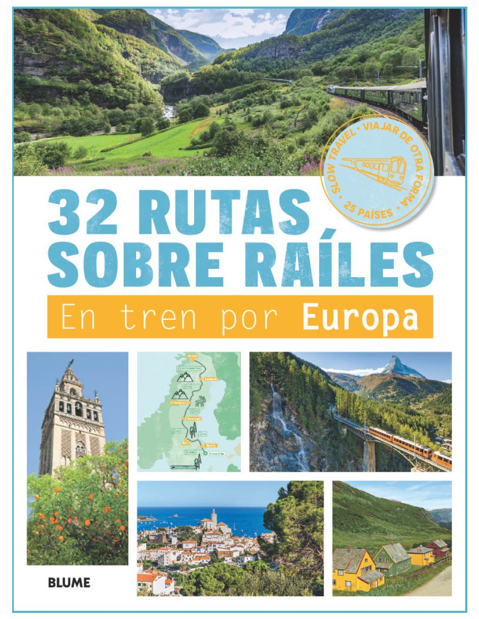 Libro 32 Rutas Sobre Raíles En Tren Por Europa Editorial Blume Libro 32 Rutas Sobre Raíles En Tren Por Europa Editorial Blume