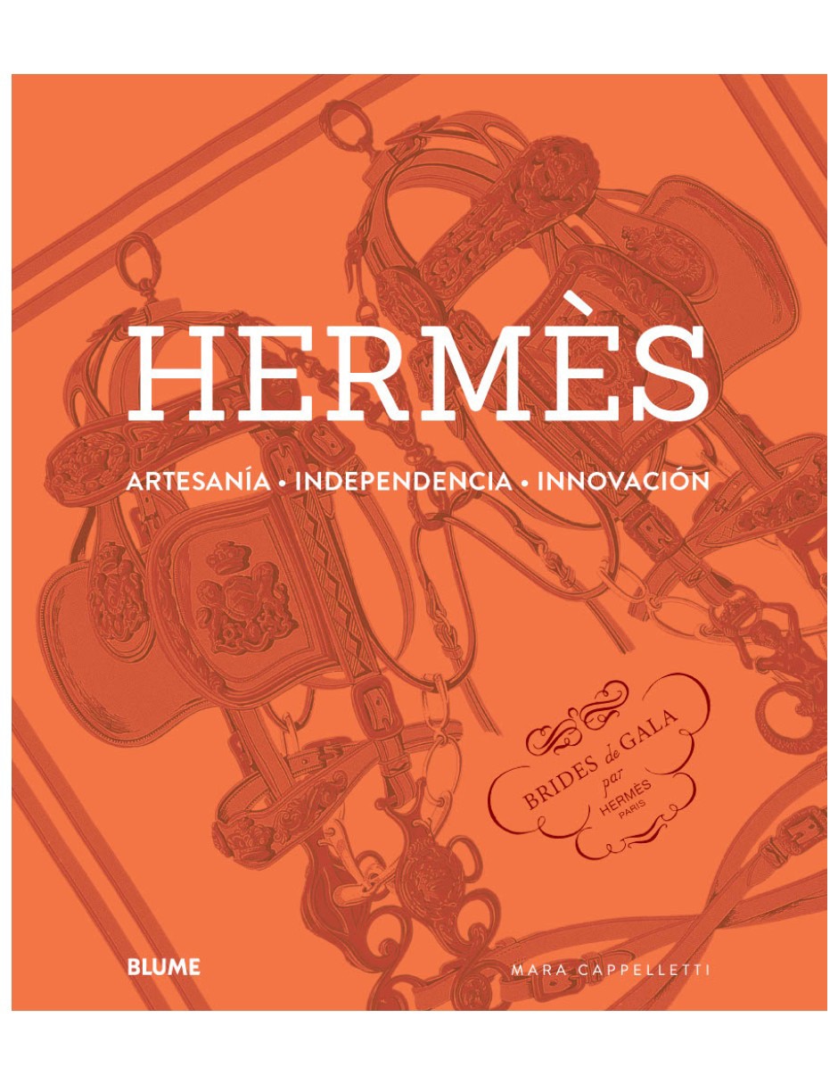 Libro Hermès, Artesanía, Independecia, Innovación de Mara Cappelletti