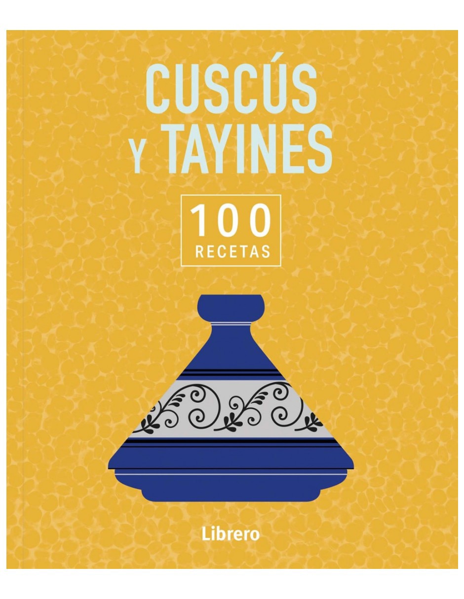 Libro 100 Recetas Cuscús y Tayines