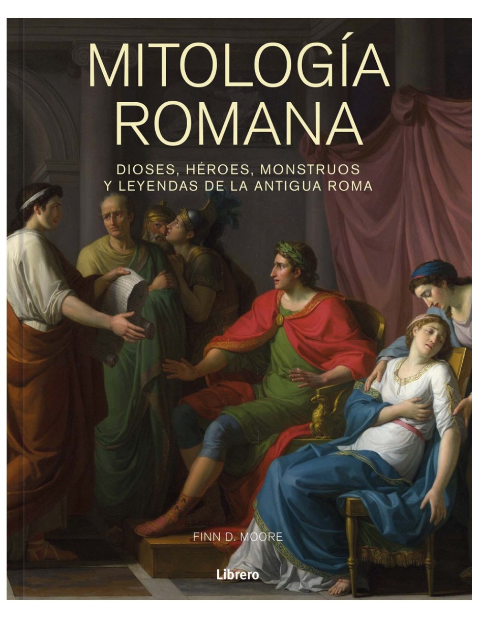Libro mitología romana dioses héroes monstruos y leyendas de la antigua roma de finn d. Moore