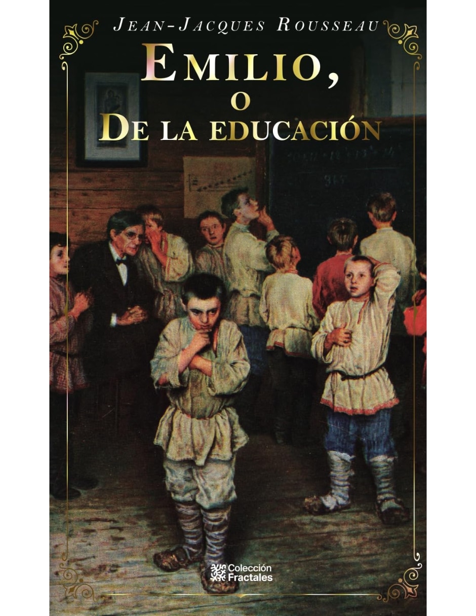 Libro Emilio, o de la educación de Jean-Jaques Rousseau