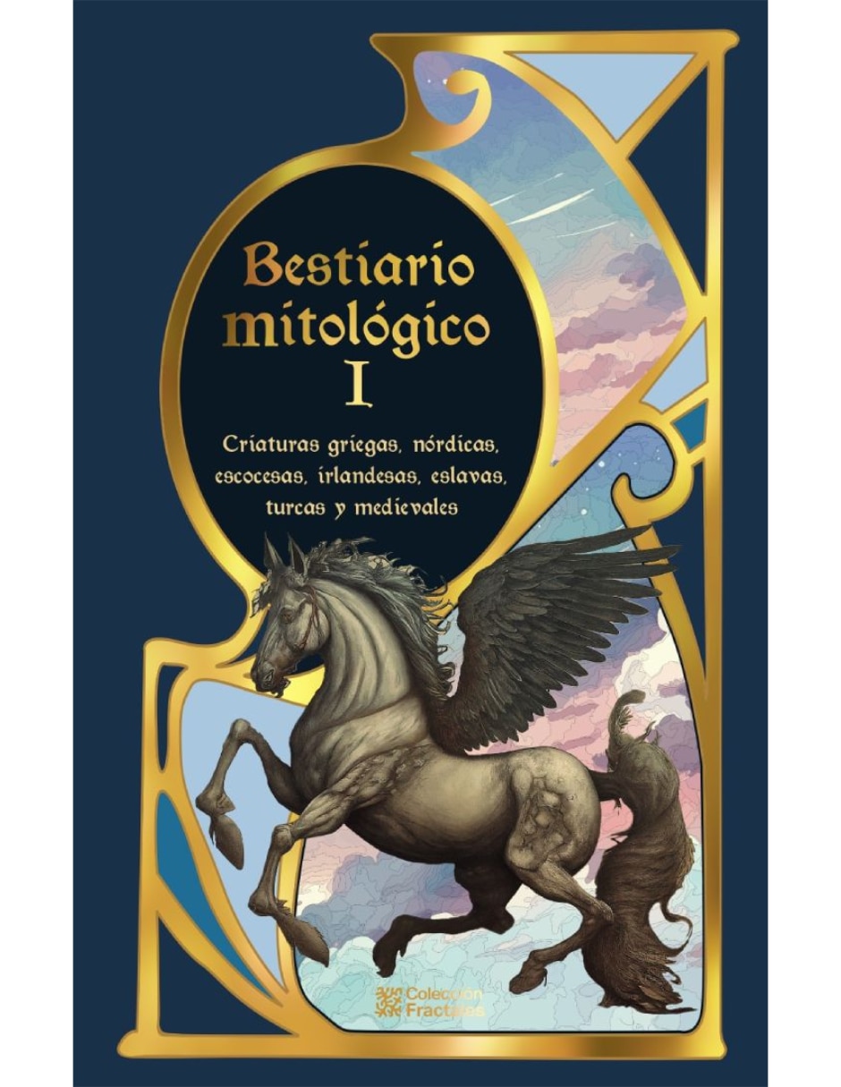 Libro bestiario mitológico i de jorge rodríguez galicia