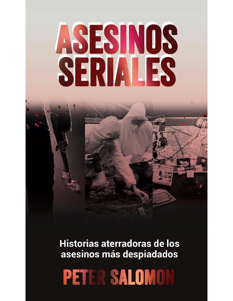 Libro Asesinos seriales de Peter Salomón Libro Asesinos seriales de Peter Salomón