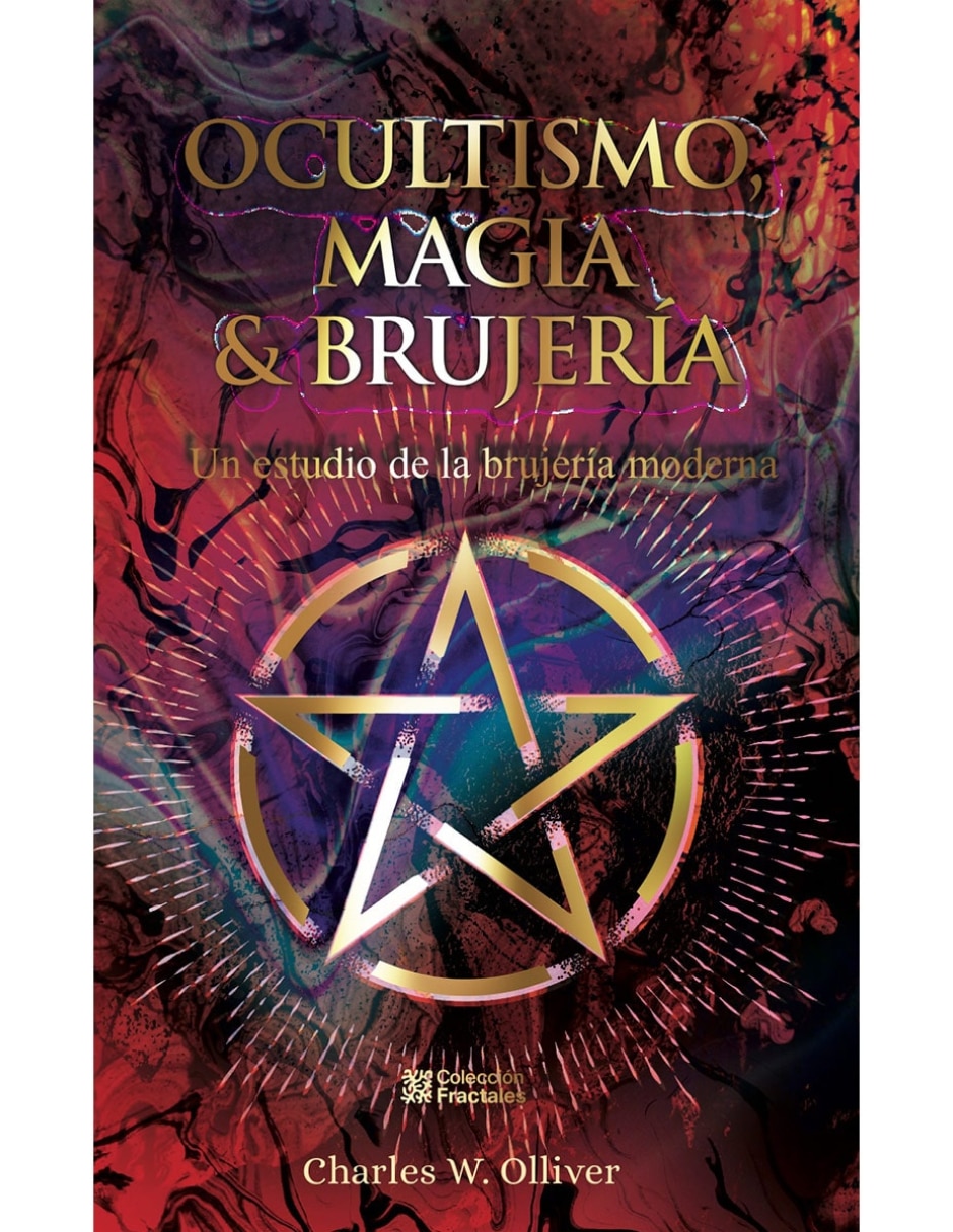 Libro Ocultismo magia y brujería de Charles W. Olliver Libro Ocultismo magia y brujería de Charles W. Olliver