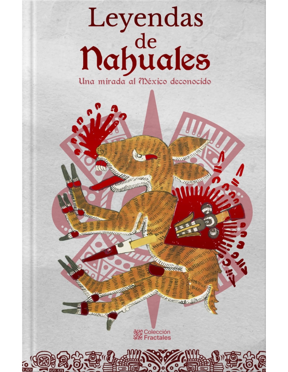 Libro leyendas de nahuales de jorge rodríguez galicia