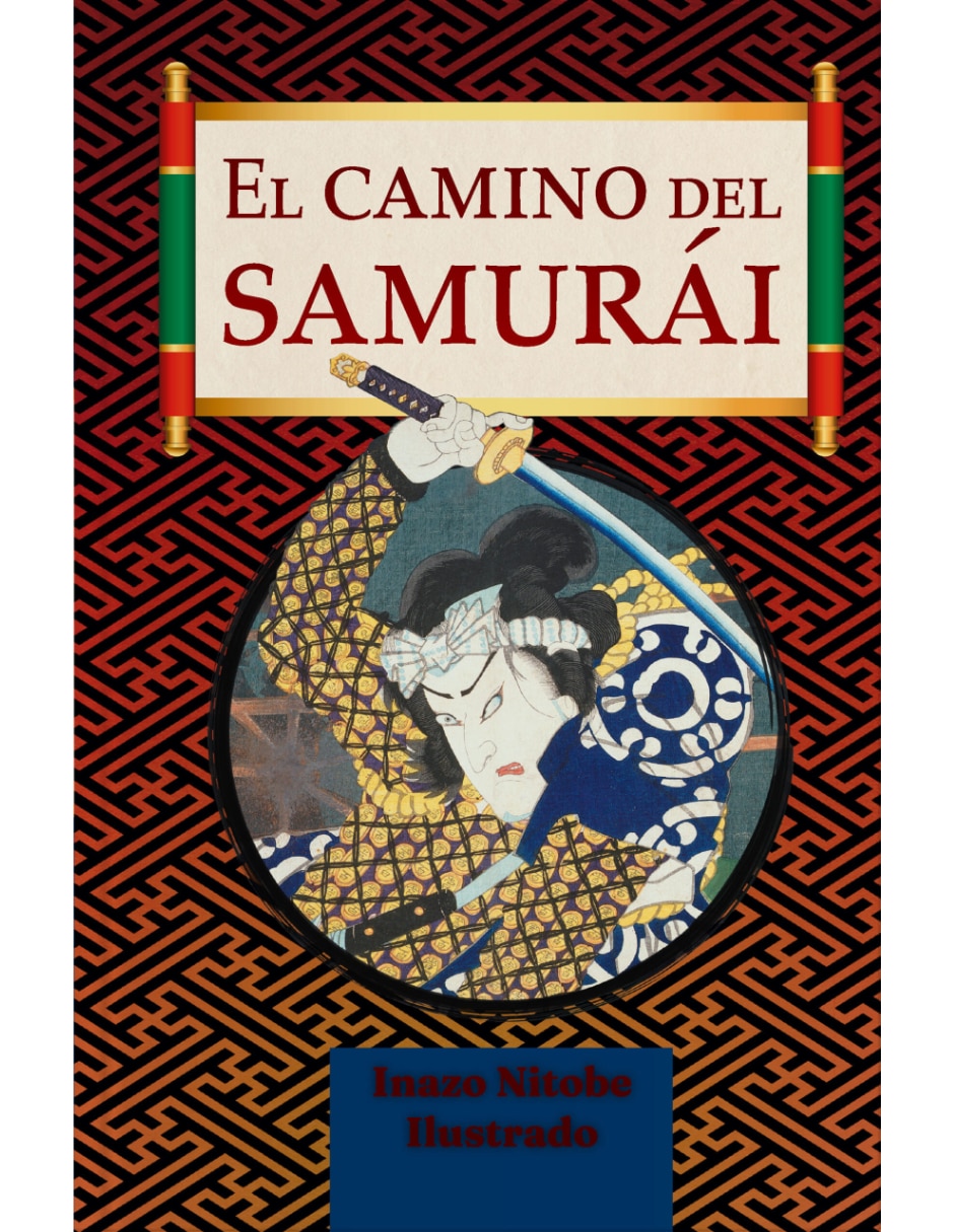 Libro EL CAMINO DEL SAMURAI de INAZO NITOBE Libro EL CAMINO DEL SAMURAI de INAZO NITOBE