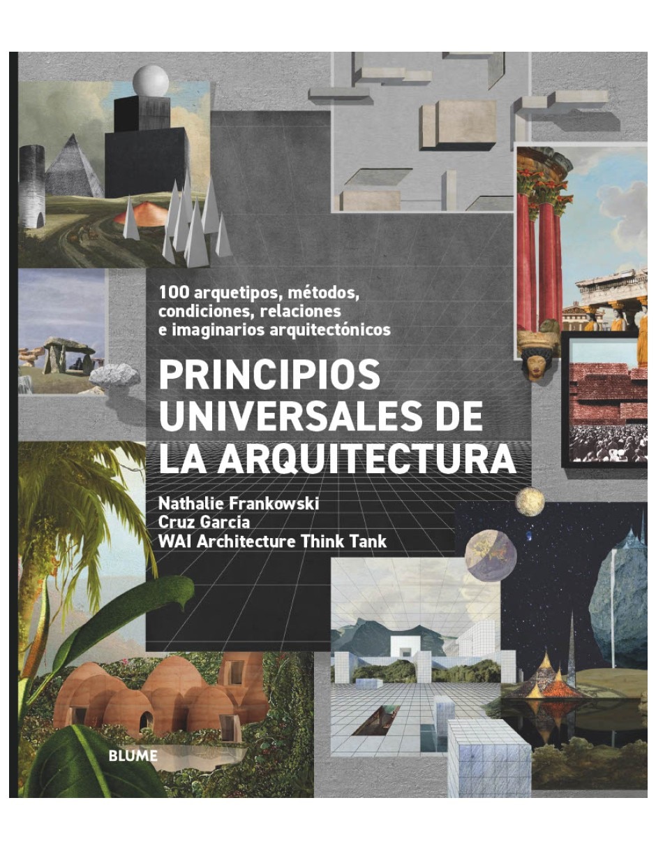 Libro principios universales de la arquitectura | 100 arquetipos métodos condiciones relaciones de wai architecture think tank