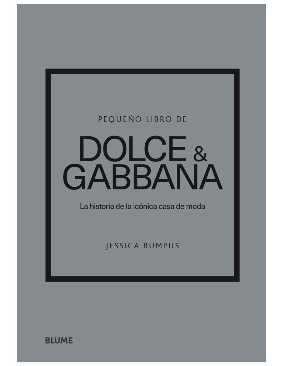 Libro peque–o libro de dolce & gabbana | la historia de la iconica casa de moda de jessica bumpus