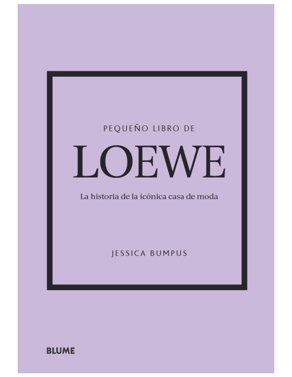 Libro peque–o libro de loewe | la historia de la iconica casa de moda de jessica bumpus