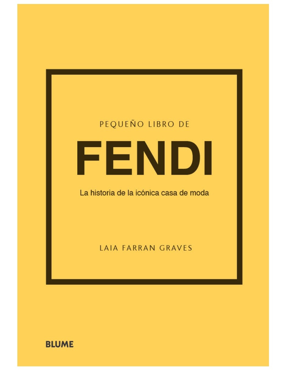 Libro pequeño libro de fendi la historia de la iconica casa de moda de laia farran graves
