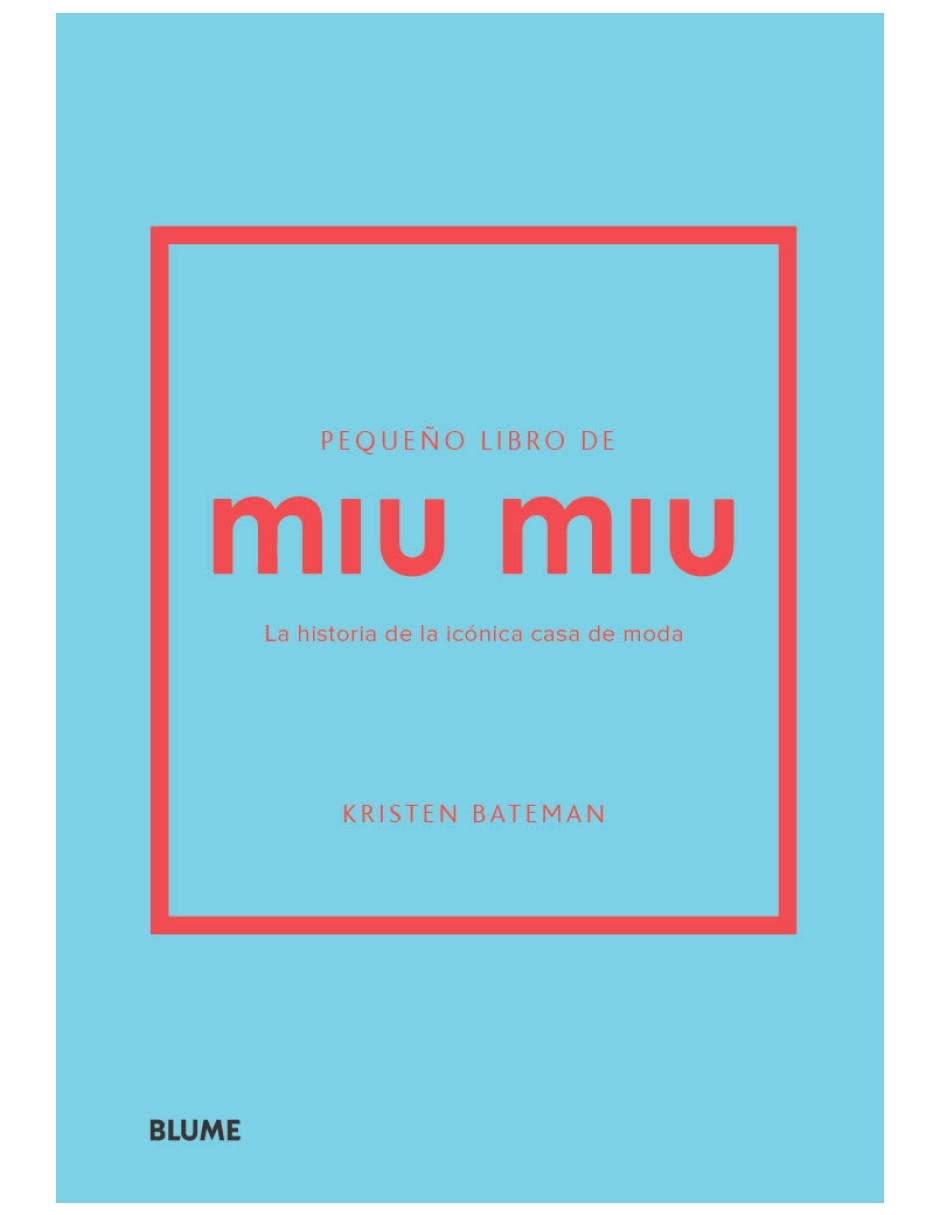 Libro pequeño libro de miu miu la historia de la iconica casa de moda de kristen bateman