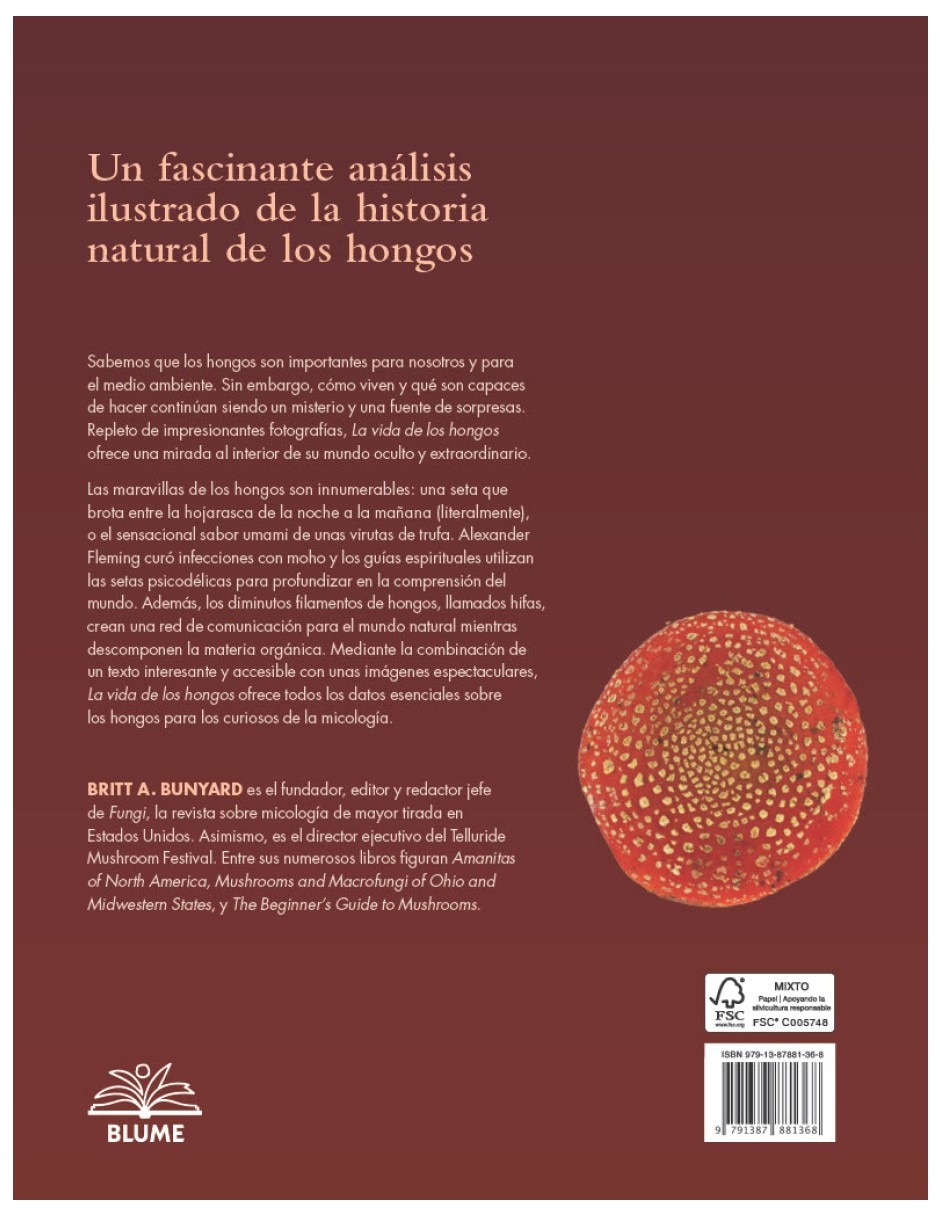 Libro vida de los hongos la historia natural de los arquitectos ocultos del equilibrio ecologico de britt a. Bunyard