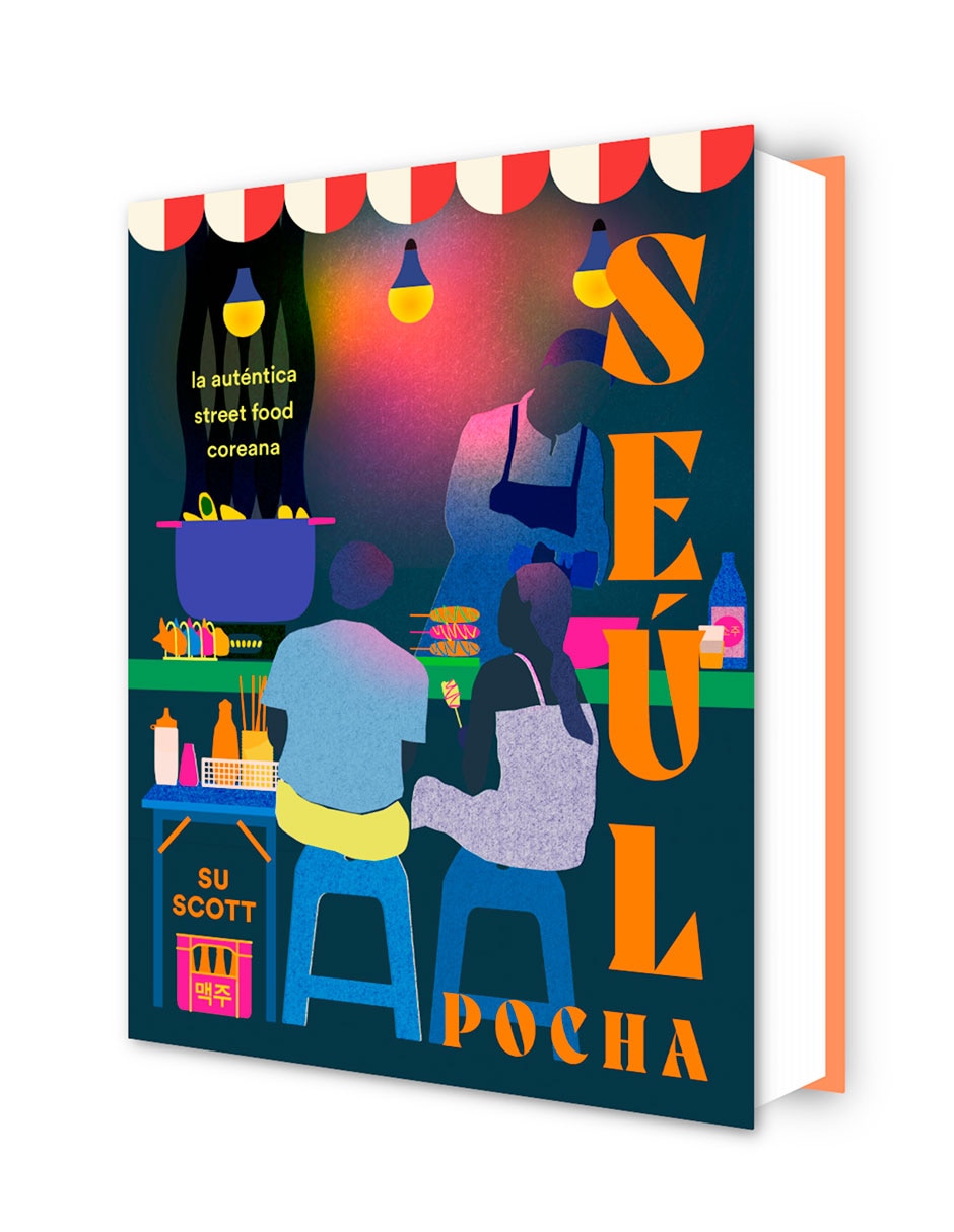 Libro Seúl Pocha Libro de cocina Coreana Street Food de Su Scott