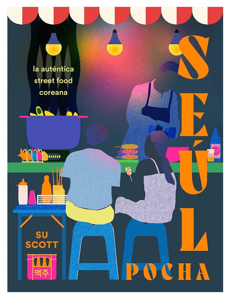 Libro Seúl Pocha Libro de cocina Coreana Street Food de Su Scott