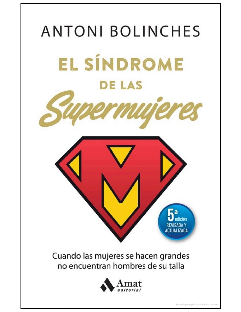 Libro el sindrome de las supermujeres un libro para mujeres que tambien deberian leer todos los hombres de antony bolinches