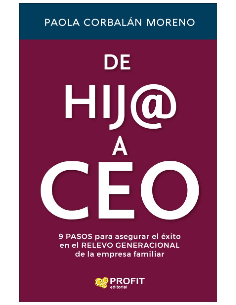 Libro de hij@ a ceo como asegurar el relevo de la familia empresaria de paola corbalan