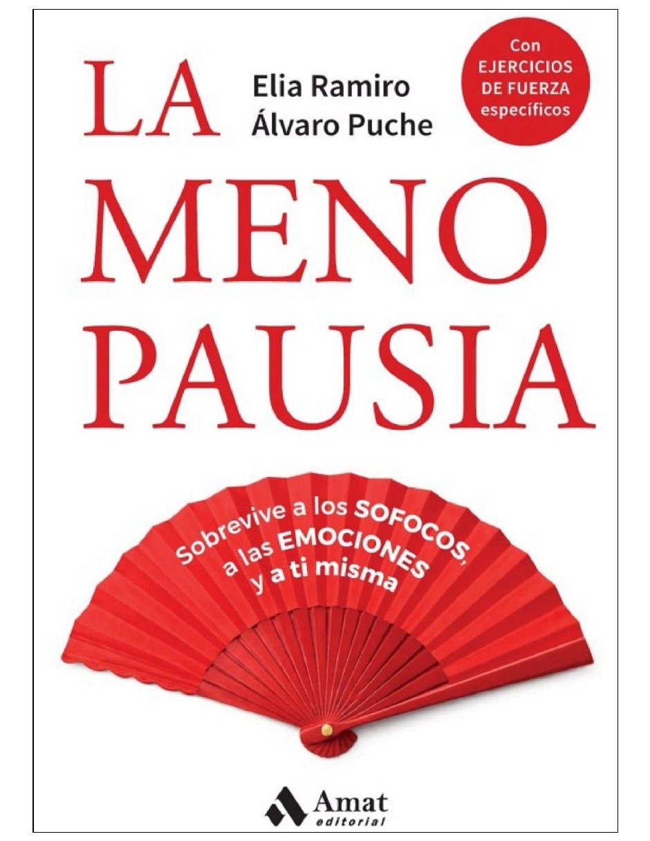 Libro la menopausia sobrevive a los sofocos emociones y a ti misma de elia ramiro y álvaro puche