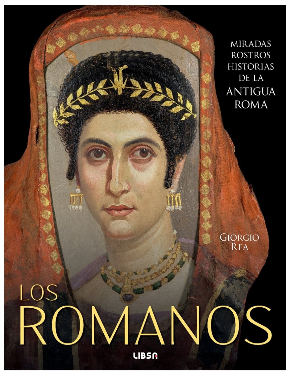 Libro Los romanos miradas rostros e historias de la antigua roma de Giorgio Rea