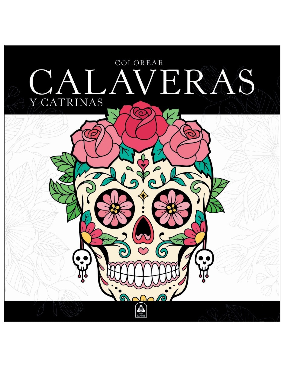 Libro colorear calaveras y catrinas de varios autores