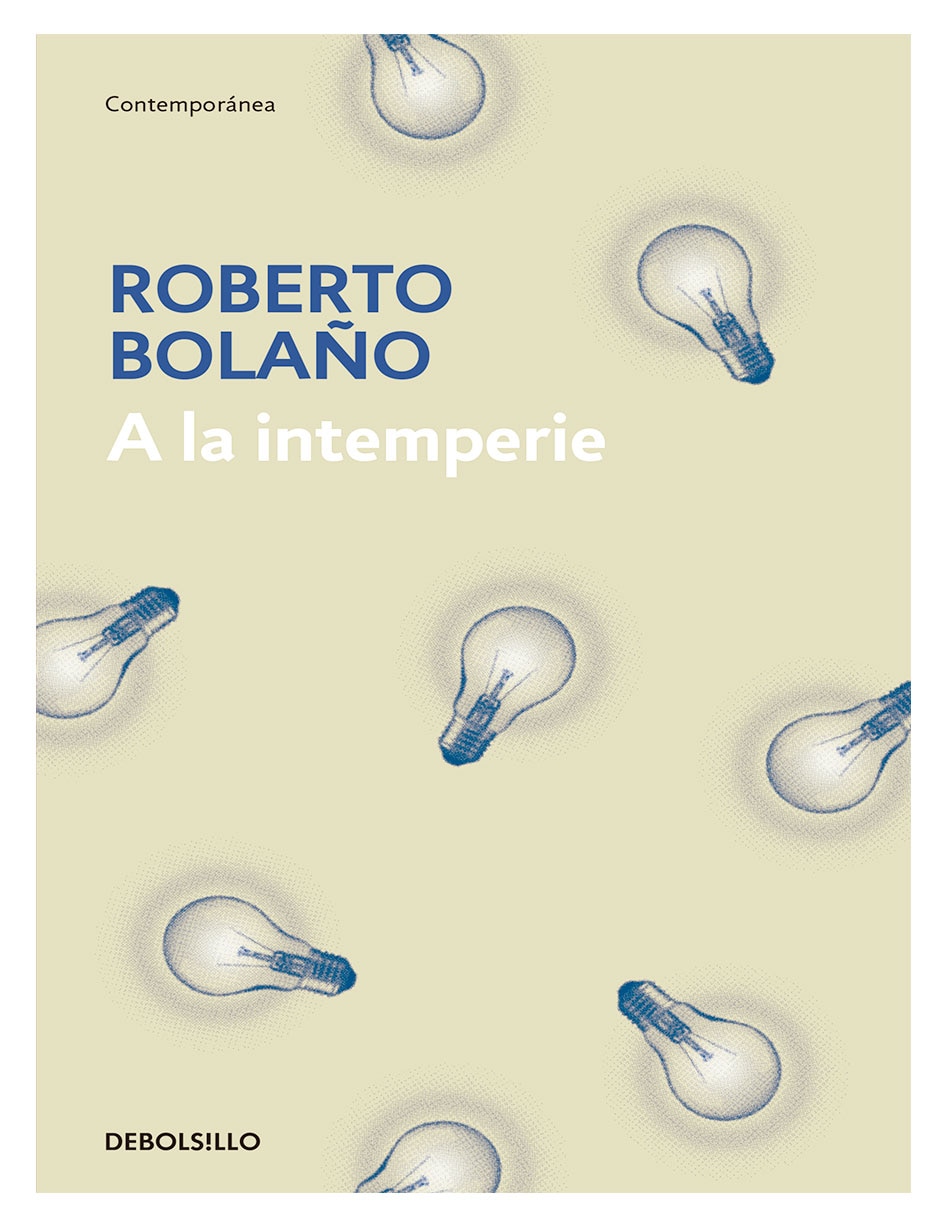Libro A la intemperie de Roberto Bolaño