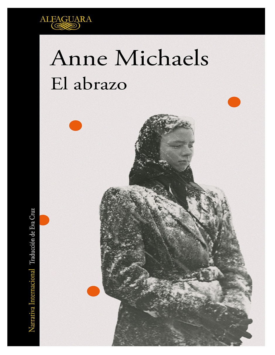 Libro El Abrazo-El Abrazo de Anne Michaels Libro El Abrazo-El Abrazo de Anne Michaels