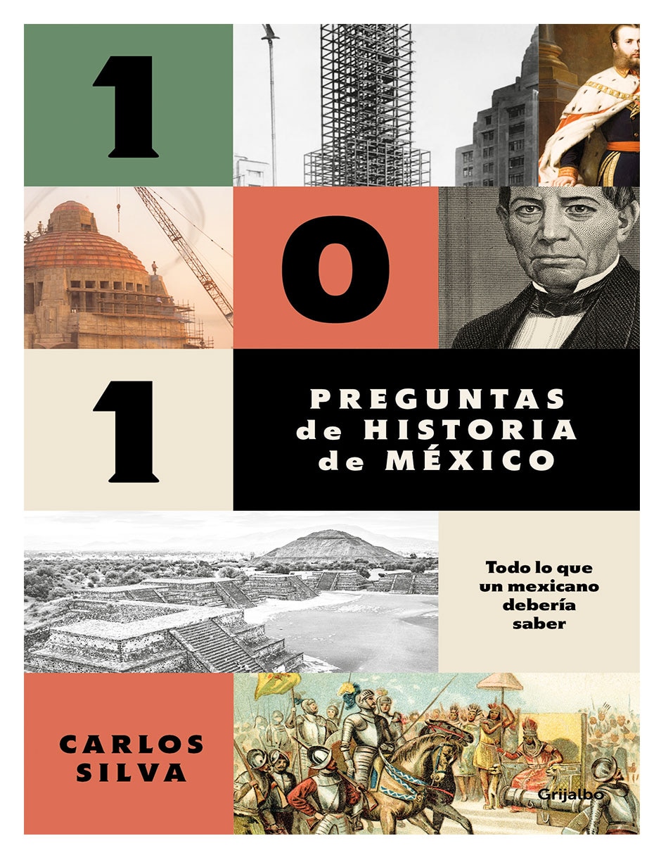 Libro 101 preguntas de historia de México Todo lo que un mexicano debería saber de Silva Carlos