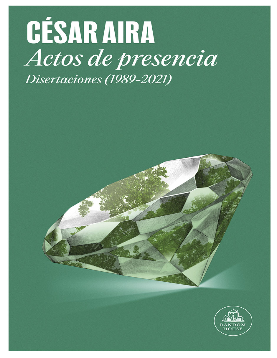 Libro actos de presencia-césar aira-random house de cesar aira Libro actos de presencia-césar aira-random house de cesar aira