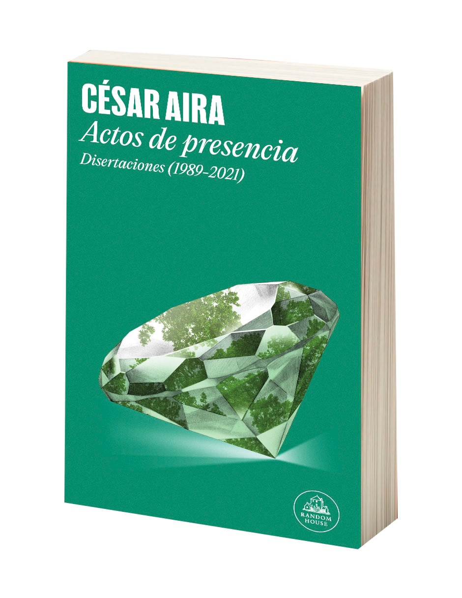 Libro actos de presencia-césar aira-random house de cesar aira 2