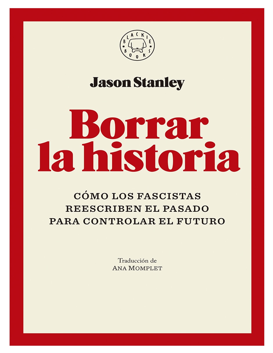 Libro Erradicar La Verdad Jason Stanley / Blackie Books