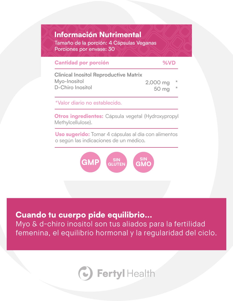 Inositol Advance Bienestar Femenino 40:1 Fertyl Health con Myo-inositol y D-chiro inositol de 120 cápsulas