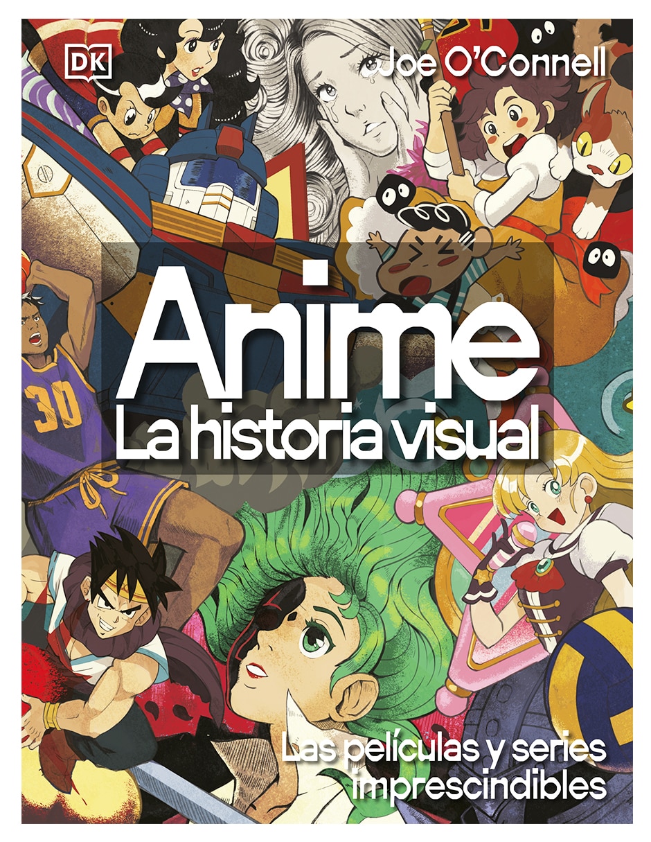 Libro anime. La historia visual-las películas y series imprescindibles formatos disponibles de joe o connell