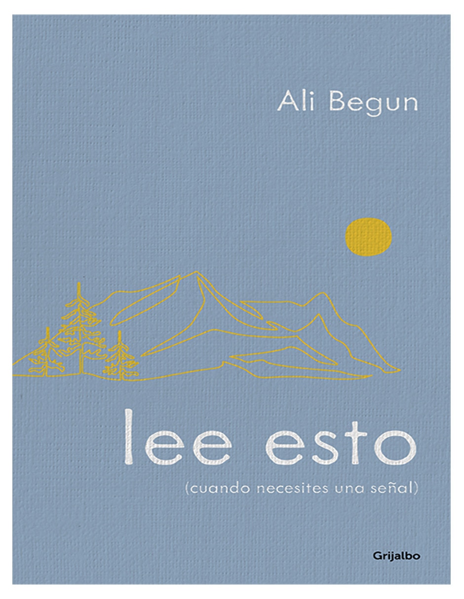 Libro lee esto (cuando necesites una señal) -ali begun de ali begun