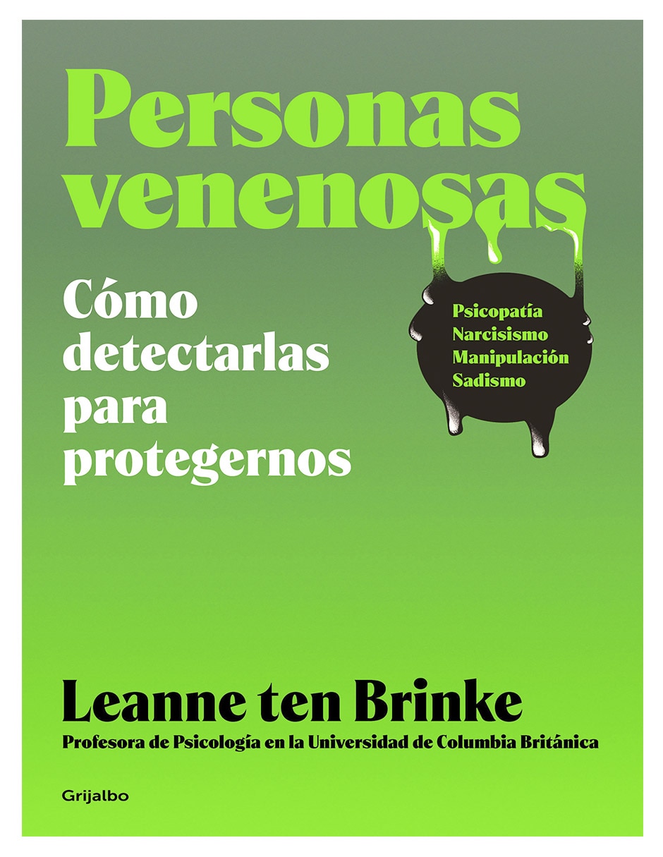 Libro personas venenosas-cómo detectarlas para protegernos - de leanne ten brinke