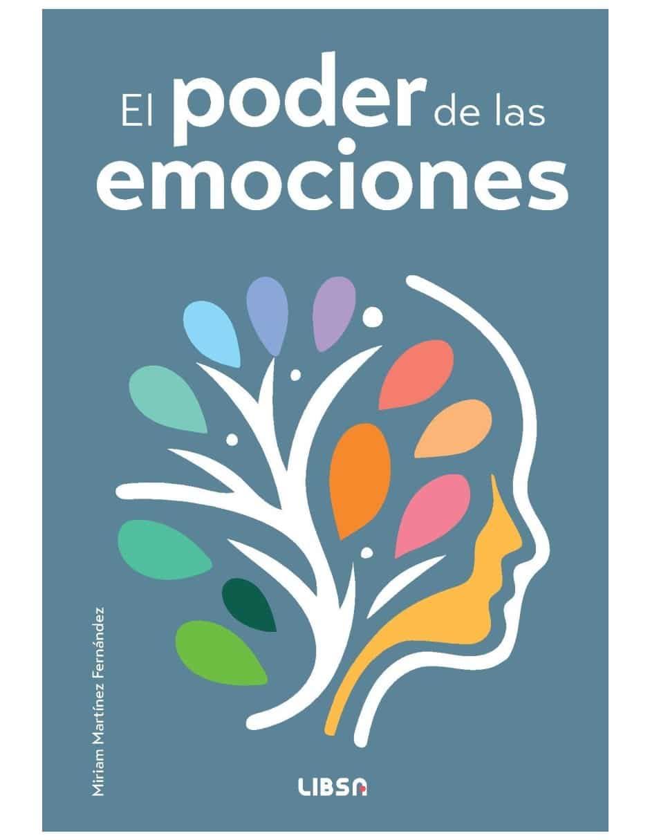 Libro El Poder De Las Emociones De Miriam Martínez Fernández Libro El Poder De Las Emociones De Miriam Martínez Fernández