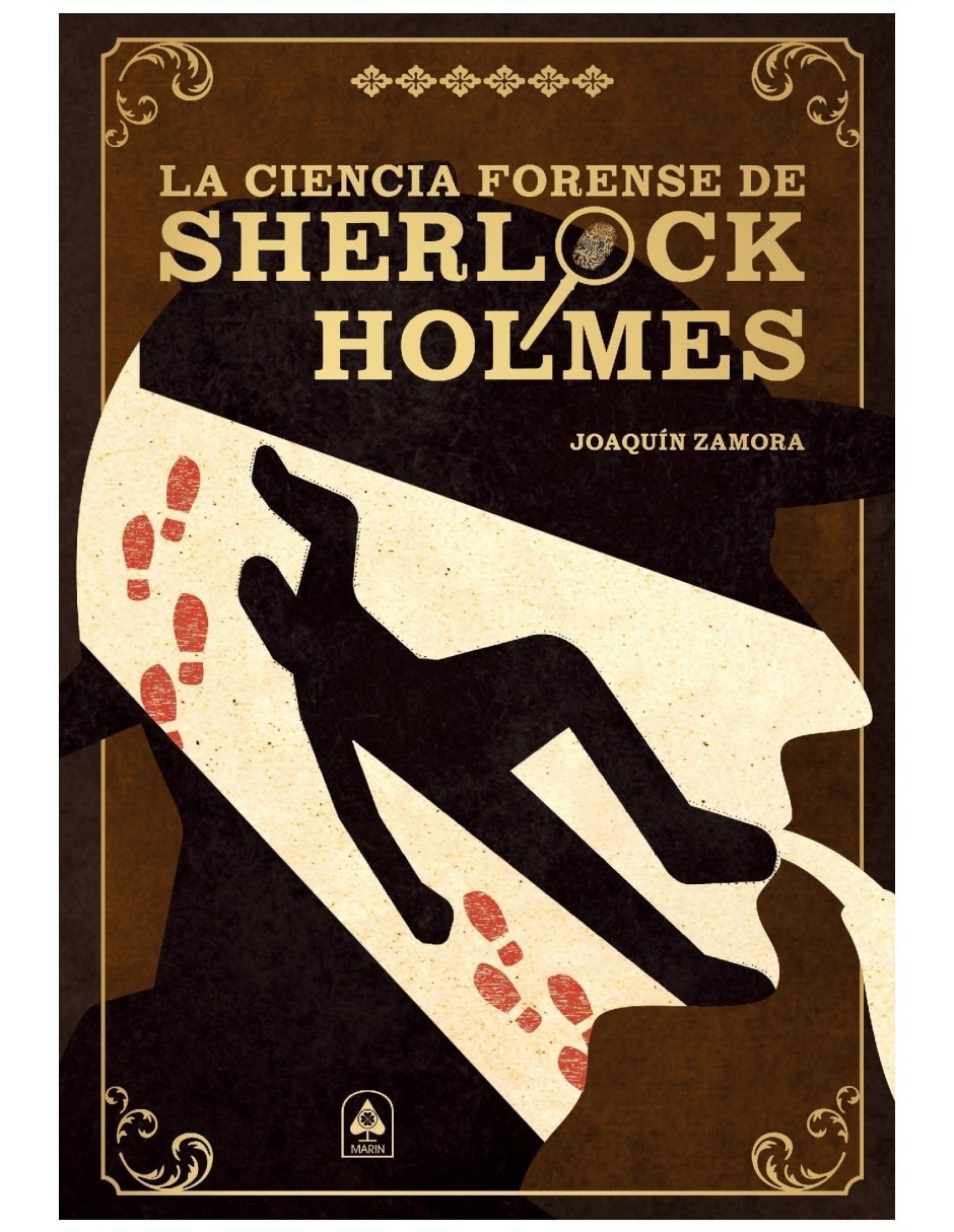 Libro La Ciencia Forense De Sherlock Holmes De Joaquín Zamora
